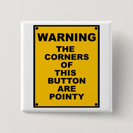 Die Ecken dieses Knopfes sind spitze ~ Parodie Button (Vorderseite)