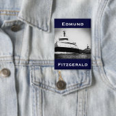 Die Edmund Fitzgerald Button (Insitu)
