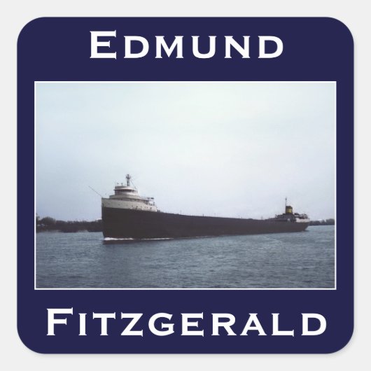 Die Edmund Fitzgerald Quadratischer Aufkleber (Vorderseite)