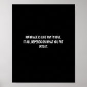 Die Ehe ist wie ein Pantyhose-Funny-Poster Poster (Vorne)