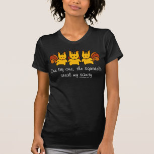 Die Eichhörnchen stehlen meine Vernunft T-Shirt