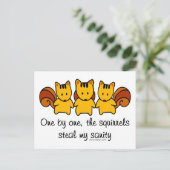 Die Eichhörnchen stehlen meinem Verstand Postkarte (Stehend Vorderseite)