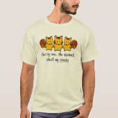 Die Eichhörnchen stehlen meinem Verstand T-Shirt (Vorderseite)