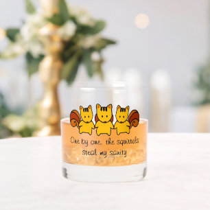Die Eichhörnchen stehlen meinem Verstand Whiskyglas