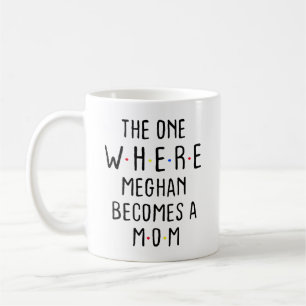 Die eine, in der Meghan Mutter wird Kaffeetasse