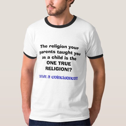 Die eine wahre Religion T-Shirt (Vorderseite)