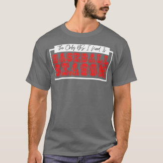 Die einzige BS, die ich brauche, ist Baseball Sais T-Shirt