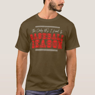 Die einzige BS, die ich brauche, ist Baseball Sais T-Shirt