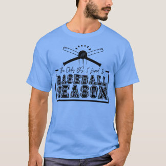Die einzige BS, die ich brauche, ist die Baseball- T-Shirt