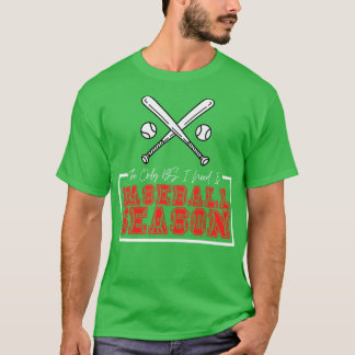Die einzige BS, die ich brauche, ist die Baseball- T-Shirt