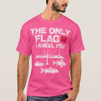 Die einzige Flagge, die ich für die Fisherman-Eisf T-Shirt