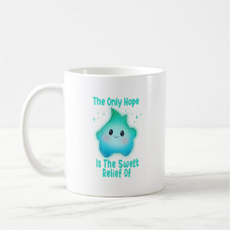 die einzige Hoffnung ist die süße Erleichterung de Kaffeetasse