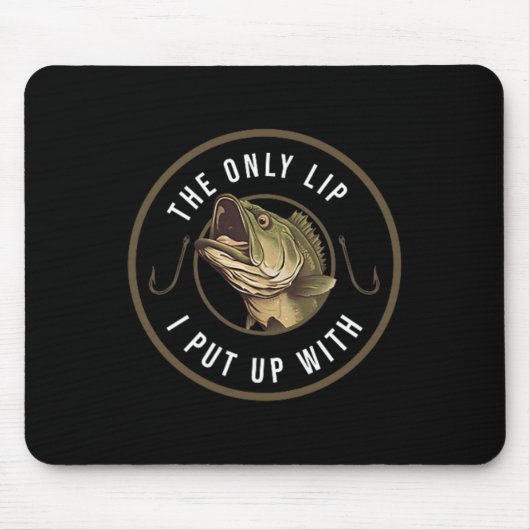 Die einzige Lippe, die ich mit einem Funny Fishing Mousepad (Vorne)