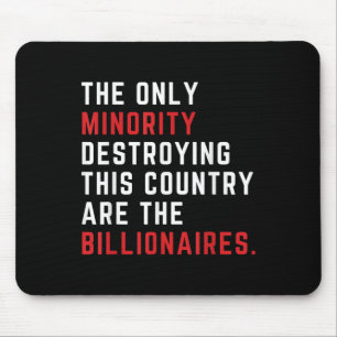 Die einzige Minderheit, die dieses Land zerstört, Mousepad