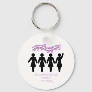 Die einzige Sache besser als singend Schlüsselanhänger