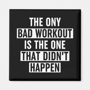 Die einzige schlechte Arbeit ist die, die nicht st Magnet