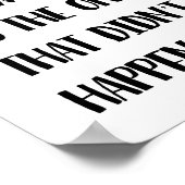 Die einzige schlechte Arbeit ist die, die nicht st Poster (Ecke)