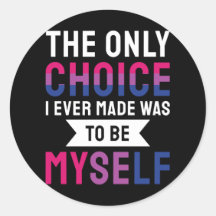 Die einzige Wahl, die ich je getroffen habe, war,