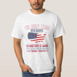 Die einzige Zeit für blinden Patriotismus T-Shirt