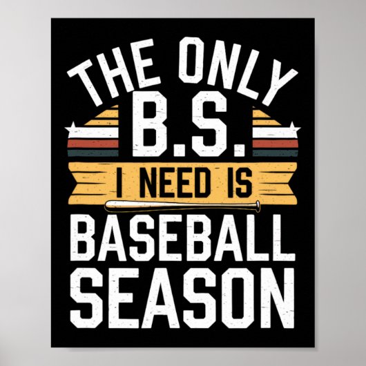 Die einzigen B.s. Ich brauche Baseball-Saison. Poster (Vorne)
