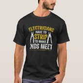 Die Elektriker müssen sich bemühen, dass die Ends  T-Shirt (Vorderseite)
