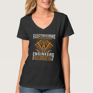Die Elektriker wurden geschaffen, weil die Motoren T-Shirt