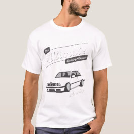 DIE ENTSCHEIDENDE TREIBENDE MASCHINE, DAS E30 BMW T-Shirt