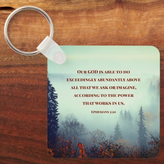 Die Ephesianer 3:20 Unser Gott ist... Bergwald Schlüsselanhänger (Vorderseite)