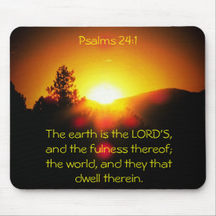 Die Erde ist des Herrn - Psalm 24:1 Mousepad