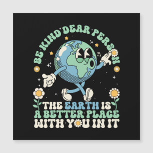 Die Erde ist ein besserer Platz mit dir darin Magnetkarte