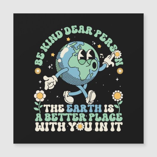 Die Erde ist ein besserer Platz mit dir darin Magnetkarte (Vorderseite)