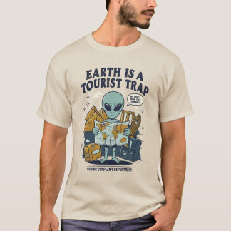 Die Erde ist eine touristische Falle T-Shirt