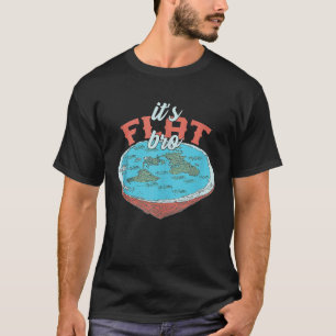 Die Erde ist flach, es ist flacher Bro Eiswall fla T-Shirt