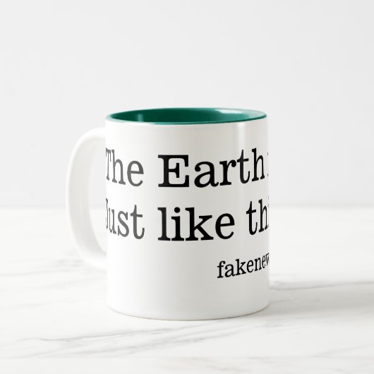 Die Erde ist flach.  Gerade wie diese Tasse (Vorderseite Links)