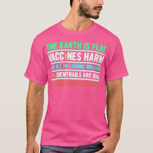 Die Erde ist flach, Impfstoffe schaden, Mondlandun T-Shirt