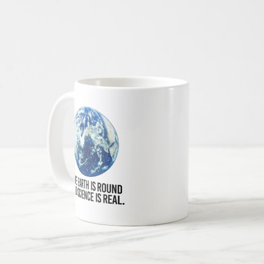 Die Erde ist rund und die Wissenschaft ist real Kaffeetasse (Vorderseite Links)