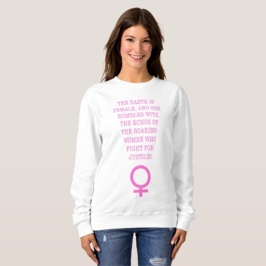 Die Erde ist weiblich Sweatshirt (Vorne ganz)