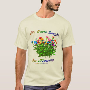 Die Erde lacht in Blume inspirierendes Zitat T-Shirt