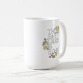 Die Erde lacht in Blume Kaffeetasse (VorderseiteRechts)