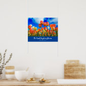 Die Erde lacht in Blume Zitat mit Tulips Poster (Küche)
