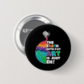 Die Erde ohne Kunst ist einfach jeder - Planet-Kun Button (Vorne & Hinten)