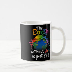 Die Erde ohne Kunst ist einfach jeder - Planet-Kun Kaffeetasse