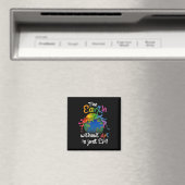 Die Erde ohne Kunst ist einfach jeder - Planet-Kun Magnet (In Situ (Geschirrspüler))