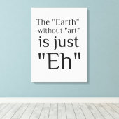 Die Erde ohne Kunst ist genau so Leinwanddruck (Insitu (Holzboden))