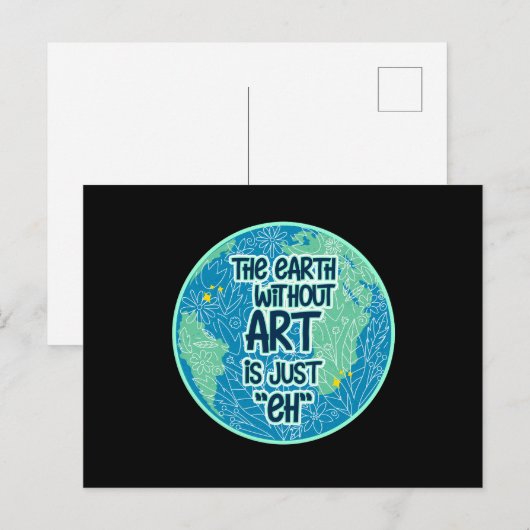 Die Erde ohne Kunst ist genau so Postkarte (Vorne/Hinten)
