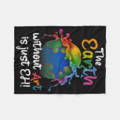 Die Erde ohne Kunst ist nur die Kunst des ganzen P Fleecedecke (Vorderseite (Horizontal))