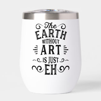 Die Erde ohne Kunst ist nur EH