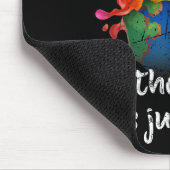 Die Erde ohne Kunst ist nur jeder Planet des Erden Mousepad (Ecke)