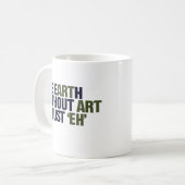 Die Erde ohne Kunst Kaffeetasse (Vorderseite Links)