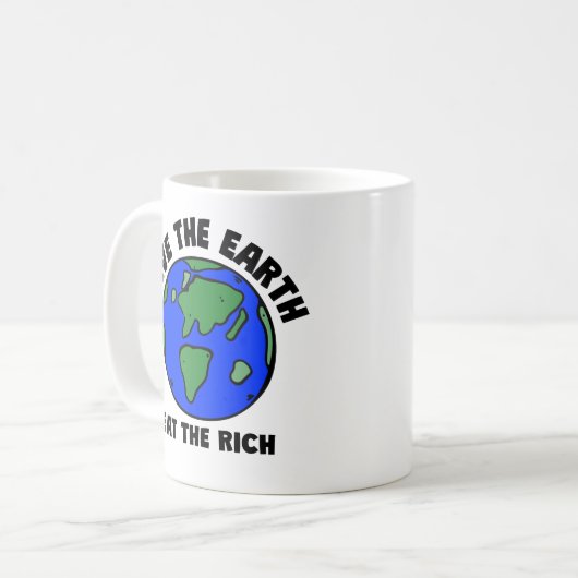 Die Erde rette die Reichen | Öko Activist Bold Kaffeetasse (Vorderseite Links)